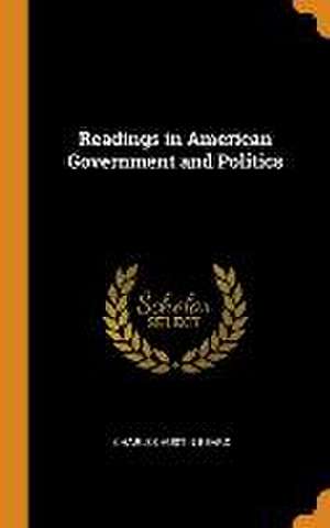 Readings in American Government and Politics de Charles Austin Beard