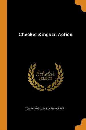 Checker Kings in Action de Tom Wiswell