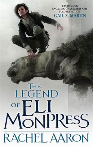 The Legend Of Eli Monpress de Rachel Aaron