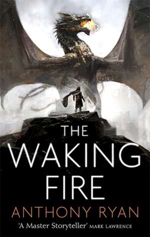 The Waking Fire de Anthony Ryan