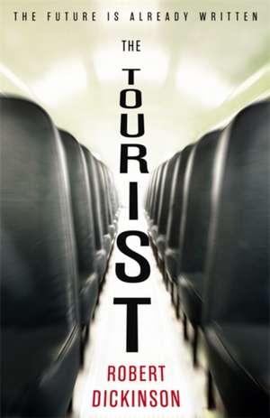 The Tourist de Robert Dickinson