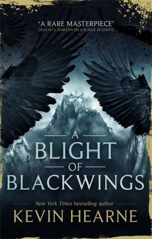 A Blight of Blackwings de Kevin Hearne