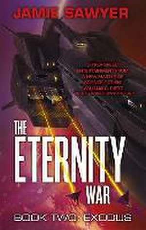 The Eternity War: Exodus de Jamie Sawyer