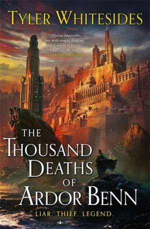 The Thousand Deaths of Ardor Benn de Tyler Whitesides