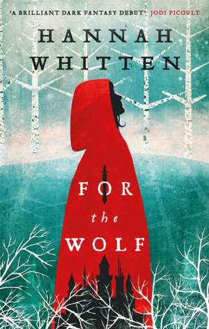 For the Wolf de Hannah Whitten