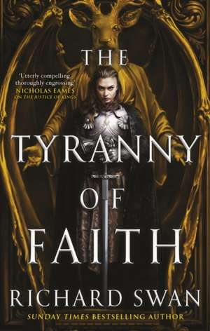 The Tyranny of Faith de Richard Swan