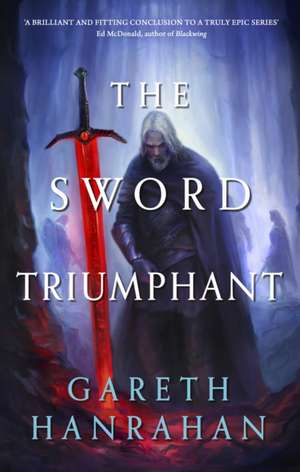 The Sword Triumphant de Gareth Hanrahan