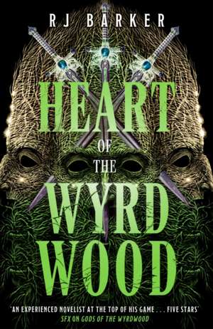 Heart of the Wyrdwood de Rj Barker