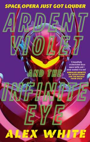 Ardent Violet and the Infinite Eye de Alex White