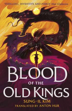 Blood of the Old Kings de Sung-Il Kim