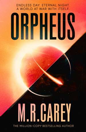 Orpheus: A thrilling science fiction tale from the Philip K. Award-winning author de M. R. Carey