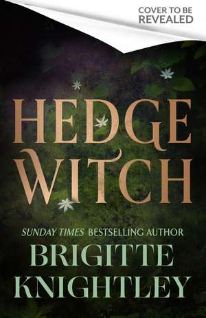 Hedgewitch de Brigitte Knightley