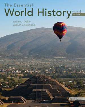 The Essential World History, Volume I: To 1800 de William J. Duiker