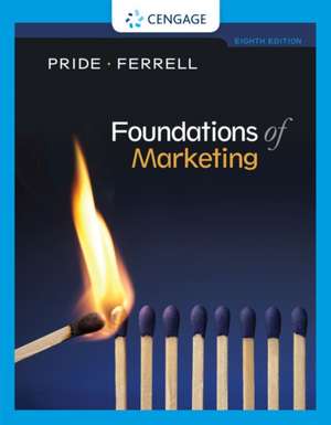 Foundations of Marketing de O. C. Ferrell