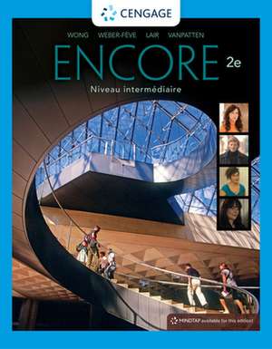 Encore Intermediate French, Student Edition de Wynne Wong