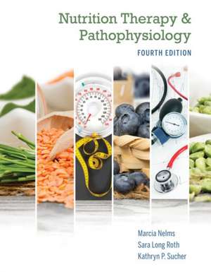 Nutrition Therapy and Pathophysiology Book Only de Marcia Nelms