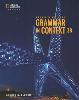 Grammar in Context 3: Split Student Book B de Sandra N. Elbaum