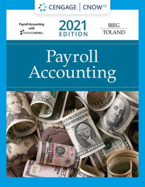 PAYROLL ACCOUNTING 2021 (WITH de Judith (Bucks County Community College) Toland