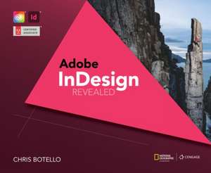 Botello, C: Adobe Indesign Creative Cloud Revealed de Chris (Tabor AcademyMarion Botello