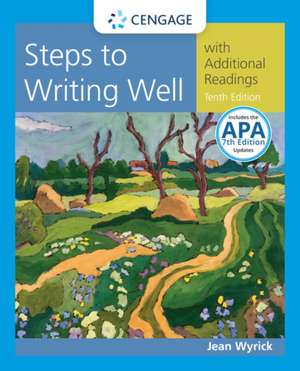 Steps to Writing Well with Additional Readings, 2016 MLA Update (with APA 2019 Update Card) de Jean (Professor EmeritaColorado State University) Wyrick