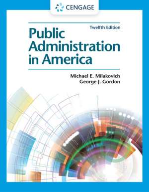 Public Administration in America de Michael E. Milakovich