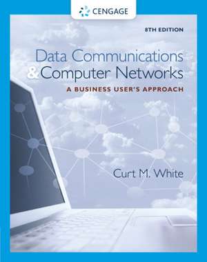 White, C: Data Communications and Computer Networks de Curt (DePaul University) White