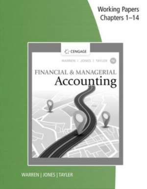 Working Papers, Chapters 1-14 for Warren/Jones/Tayler's Financial & Managerial Accounting de Carl S. Warren