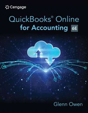 Using QuickBooksA® Online for Accounting 2023 de Glenn Owen