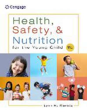 Health, Safety, and Nutrition for the Young Child de Lynn R. Marotz