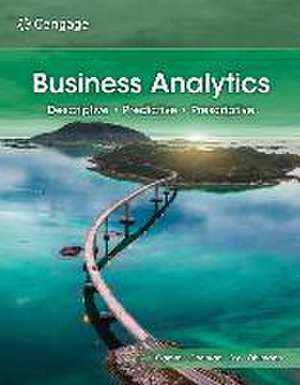 Business Analytics, Loose-Leaf Version de Jeffrey D. Camm