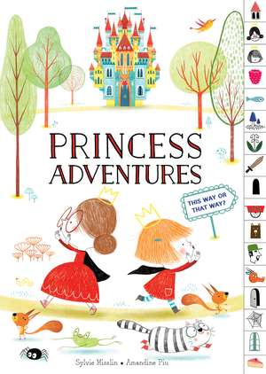 Princess Adventures: This Way Or That Way? (tabbed Find Your Way Picture Book) de Sylvie Misslin