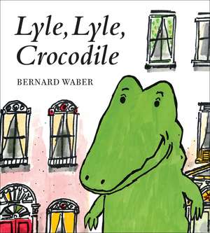 Lyle, Lyle, Crocodile Board Book de Bernard Waber