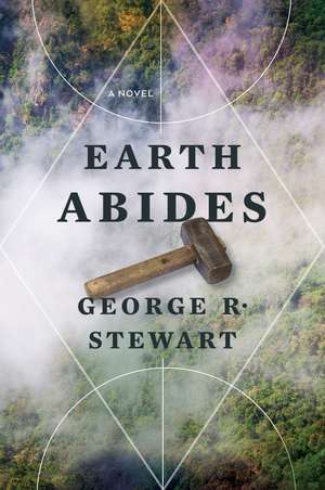 Earth Abides de George R Stewart