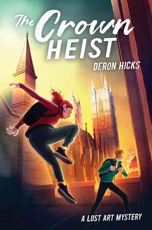 The Crown Heist de Deron R. Hicks