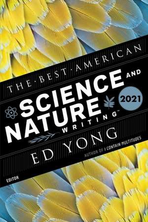 The Best American Science And Nature Writing 2021 de Ed Yong