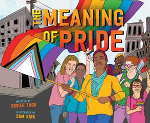 The Meaning of Pride de Rosiee Thor