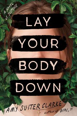 Lay Your Body Down de Amy Suiter Clarke