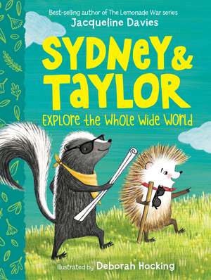 Sydney and Taylor Explore the Whole Wide World de Jacqueline Davies