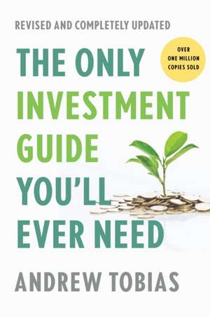 The Only Investment Guide You'll Ever Need: Revised Edition de Andrew Tobias