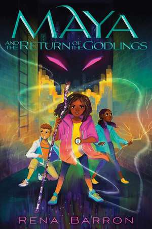 Maya and the Return of the Godlings de Rena Barron