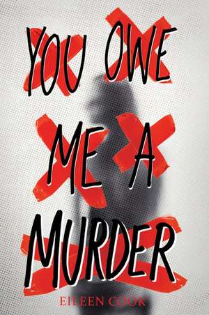 You Owe Me a Murder de Eileen Cook