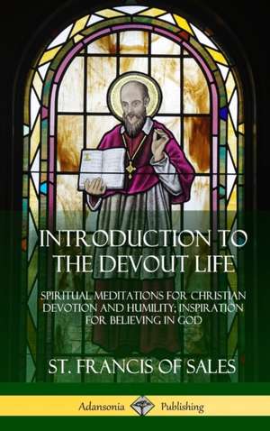 Introduction to the Devout Life de St. Francis Of Sales