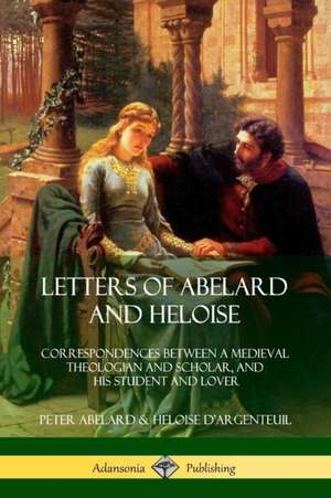 Letters of Abelard and Heloise de Peter Abelard