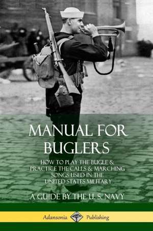 Manual for Buglers de U. S. Navy