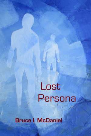 Lost Persona de Bruce McDaniel