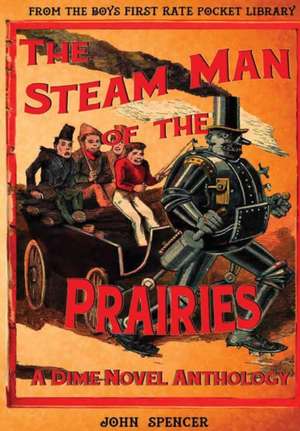 The Steam Man of the Prairies de Ed. John Spencer