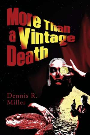 More Than a Vintage Death de Dennis R. Miller