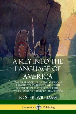 A Key into the Language of America de Roger Williams