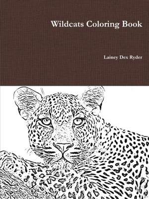 Wildcats Coloring Book de Lainey Dex Ryder