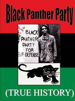 Black Panther Party True History de Therlee Gipson